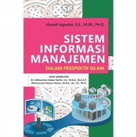 Sistem Informasi Manajemen: Dalam Perspektif Islam. Cetakan 2. Edisi 1