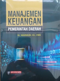 Manajemen Keuangan Pemerintah Daerah. Cetakan 1