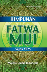 Himpunan Fatwa MUI : Sejak 1975.