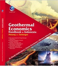 Geothermal Economics Handbook in Indonesia Peluang dan Tantangan. Ed. 1