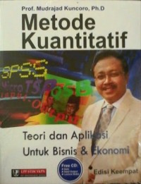 Metode Kuantitatif : Teori dan Aplikasi untuk Bisnis dan Ekonomi. Ed. 4