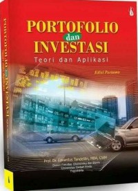 Portofolio dan Investasi : Teori dan Aplikasi. Ed. 1. Cet. 8