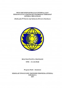 PENGARUH PENGENDALIAN INTERNAL DAN PEMANFAATAN TEKNOLOGI INFORMASI TERHADAP KINERJA ORGANISASI (STUDI PADA PT. KAI (PERSERO) SURABAYA)