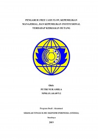 PENGARUH FREE CASH FLOW, KEPEMILIKAN MANAJERIAL DAN KEPEMILIKAN INSTITUSIONAL TERHDAP KEBIJAKAN HUTANG