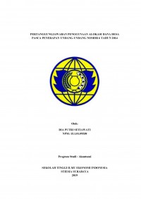 PERTANGGUNGJAWABAN PENGGUNAAN ALOKASI DANA DESA PASCA PENERAPAN UNDANG- UNDANG NOMOR 6 TAHUN 2014