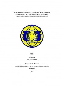 PENGARUH SUSTAINABILITY REPORT DAN PROFITABILITAS TERHADAP NILAI PERUSAHAAN DENGAN INVESTMENT OPPORTUNITY SET SEBAGAI VARIABEL MODERATING