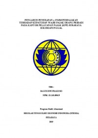 PENGARUH PENERAPAN E-FORM PERPAJAKAN TERHADAP KEPATUHAN WAJIB PAJAK ORANG PRIBADI PADA KANTOR PELAYANAN PAJAK (KPP) SURABAYA SUKOMANUNGGAL