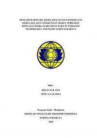 PENGARUH REWARD, KESELAMATAN DAN KESEHATAN KERJA (K3), DAN LINGKUNGAN KERJA TERHADAP KEPUASAN KERJA KARYAWAN PADA PT PARAGON TECHNOLOGY AND INNOVATION SURABAYA