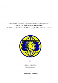 PENGARUH UKURAN PERUSAHAAN, PROFITABILITAS DAN LIKUIDITAS TERHADAP STUKTUR MODAL
(Studi Pada Perusahaan Makanan Dan Minuman yang Terdaftar di Bursa Efek Indonesia)