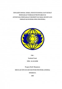 PENGARUH MODAL KERJA, STRUKTUR MODAL DAN UKURAN PERUSAHAAN TERHADAP PROFITABILITAS (STUDI PADA PERUSAHAAN PROPERTY DAN REAL ESTATE YANG TERDAFTAR DI BURSA EFEK INDONESIA)