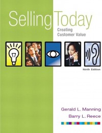 Selling Today : Creating Costumer Value. 9th Ed.