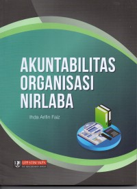 Akuntabilitas Organisasi Nirlaba, Cet.Pertama