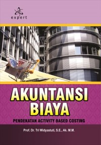 Akuntansi Biaya : Pendekatan Activity Based Costing