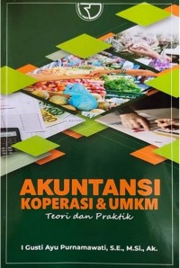 Akuntansi Koperasi dan UMKM : Teori dan Praktik. Ed. 2. Cet. 2