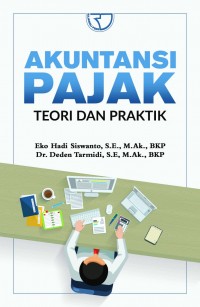 Akuntansi Pajak : Teori dan Praktik. Ed.1, Cet.2