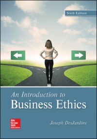 An Introduction to Business Ethics, Ed.6th