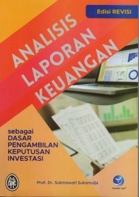 Analisis Laporan Keuangan Sebagai Dasar Pengembalian Keputusan Investasi, Ed.Revisi