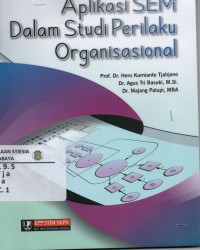 Aplikasi SEM Dalam Studi Perilaku Organisasional