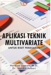 Aplikasi Teknik Multivariate Untuk Riset Pemasaran, Ed.1, Cet.1