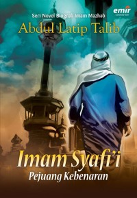 Imam Syafi'i : Pejuang Kebenaran