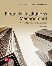 Financial Institutions Management : A Risk Management Approach. 10th Ed. International Student Edition