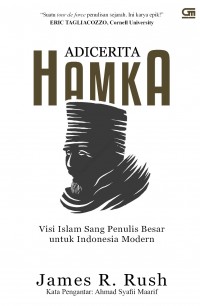 Adicerita Hamka: Visi Islam Sang Penulis Besar Untuk Indonesia Modern