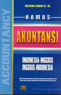 Kamus Akuntansi : Indonesia-Inggris, Inggri-Indonesia