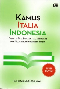 Kamus Italia- Indonesia. Ed. Revisi. Cet.8