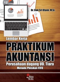 Lembar Kerja Praktikum Akuntansi : Perusahaan Dagang UD Tiara Metode Phisikal - FIFO