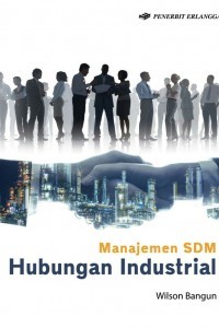 Manajemen SDM : Hubungan Industrial.