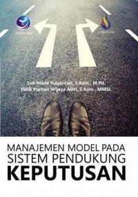 Manajemen Model Pada Sistem Pendukung Keputusan. Ed.1