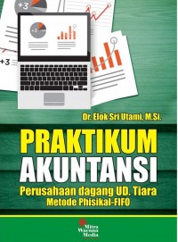 Praktikum Akuntansi : Perusahaan Dagang UD Tiara Metode Phisikal - FIFO