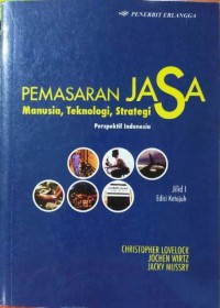 Pemasaran Jasa : Manusia, Teknologi, Strategi - Perspektif Indonesia. Jil. 1. Ed. 7