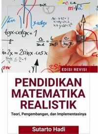 Pendidikan Matematika Realistik : Teori, Pengembangan dan Implementasinya. Ed.Revisi