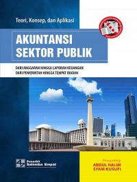 Teori, Konsep dan Aplikasi Akuntansi Sektor Publik : Dari Anggaran Hingga Laporan Keuangan, Dari Pemerintah Hingga Tempat Ibadah