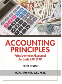 Accounting Principles: Prinsip-prinsip Akuntansi Berbasis Sak ETAP. Ed. Revisi, Cet. 4