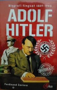 Adolf Hitler: Biografi Singkat 1889-1945. Cet 3.