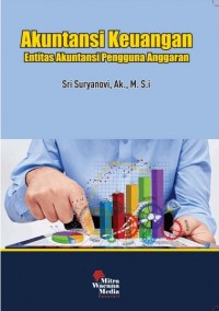 Akuntansi Keuangan : Entitas Akuntansi Pengguna Anggaran, Ed.1