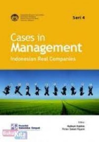 Cases in Management : Indonesian Real Companies. Seri 4