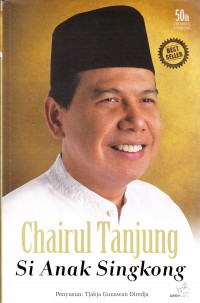 Chairul Tanjung: Si anak Singkong