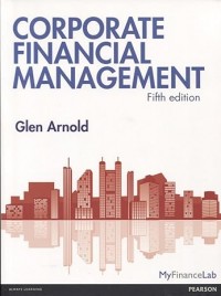 Corporate Financial Management. 5th Ed.