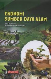 Ekonomi Sumber Daya Alam. Ed. 1. Cet. 1