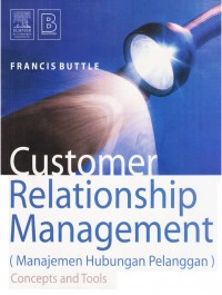 Customer Relationship management (manajemen hubungan pelanggan) : concepts and tools. Ed. 1