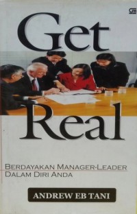 Get Real : Berdayakan manager-leader dalam diri anda