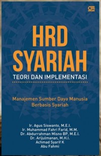 HRD Syariah : Teori dan Implementasi Manajemen Sumber Daya Manusia Berbasis Syariah. Cet. 2