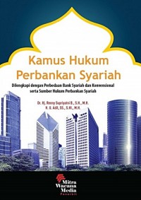 Kamus Hukum Perbankan Syariah: Dilengkapi dengan Perbedaan Bank Syariah. Edisi 1