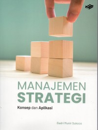 Manajemen Strategi: Konsep dan Aplikasi. Ed.1