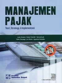 Manajemen Pajak : Teori, Strategi dan Implementasi