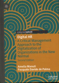 Digital HR: A Critical Management Approach to the Digitalization of Organizations in the New Normal, Ed.2