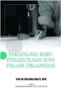Paradigma Baru Pengelolaan SDM Dalam Organisasi, ed.1., Cet.1